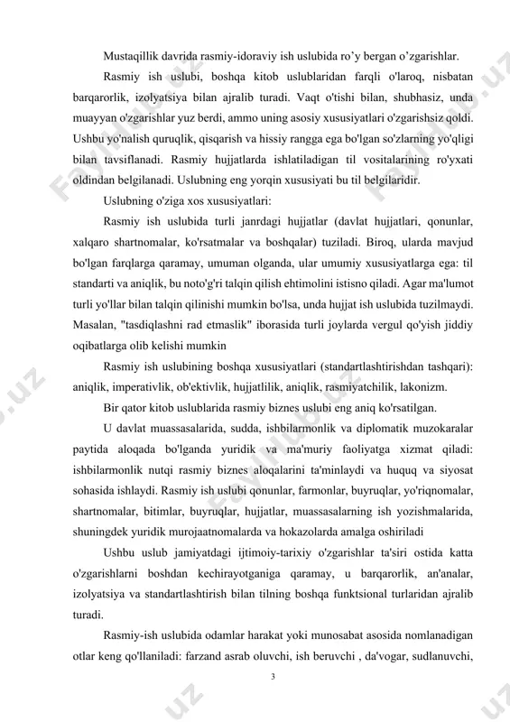 oshiriladi ushbu uslub jamiyatdagi ijtimoiy-tarixiy o'zgarishlar ta'siri ostida katta o'zgarishlarni boshdan kechirayotganiga qaramay, u barqarorlik, an'analar, izolyatsiya va standartlashtirish bilan tilning boshqa funktsional turlaridan ajralib turadi. rasmiy-ish uslubida odamlar harakat yoki munosabat asosida nomlanadigan otlar keng qo'llaniladi: farzand asrab oluvchi, ish beruvchi , da'vogar, sudlanuvchi, guvoh, ijarachi, ariza beruvchi va boshqalar. ushbu uslubdagi mavqe va unvonlarni bildiruvchi otlardan foydalanish faqat erkak jinsida bo'lishi mumkin: militsiya xodimi lavrenova, guvoh vilchinskaya, ariza beruvchi fedorova va boshqalar. rasmiy ish uslubining leksik tomoni keng tarqalgan lug'atdan tashqari, yo'nalish klixe-klerikalizmni o'z ichiga oladi (sizning buyurtmangizga muvofiq sifat nazorati to'g'risida isbotlashingiz kerak va hokazo). neologizmlar (marketing, menejer va boshqalar), arxaizmlar (ekish qog'ozi, ishonib topshirilgan bo'lim, yuqorida aytib o'tilgan) jumlalari tarkibiga kiritilgan professional lug'atning mavjudligi ham xarakterlidir. biroq, noaniq so'zlarni ishlatish mumkin emas. ish uslubi sinonimlari kam uchraydi. bular iqtisodiy va foydali, ta'minot va etkazib berish, ustuvorlik va ustunlik, voqea va voqea kabi tushunchalarni o'z ichiga oladi. …