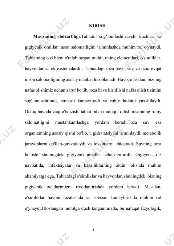 va madaniy sohalarda ham o'z aksini topadi. sog'lom jamiyat sog'lom tabiatdan boshlanadi, shuning uchun har birimiz tabiiy resurslarni saqlab qolishga hissa qo'shishimiz kerak. kurs ishining maqadi:tabiatni sog‘lomlashtiruvchi kuchlari va gigiyenik omillar inson salomatligini ta'minlash va yaxshilash maqsadida muhim ahamiyatga ega. ularning asosiy maqsadi, birinchidan, toza va sog‘lom muhit yaratishdir. bu, o'z navbatida, odamlarning jismoniy va ruhiy salomatligini oshirishga xizmat qiladi. tabiatning o'ziga xos kuchlari, masalan, o'simliklar va hayvonlar, havoni tozalash, suvni safarbar qilish va oziq-ovqat ishlab chiqarishda yordam beradi. kurs ishinig vazifasi:tabiatni sog‘lomlashtiruvchi kuchlari va gigiyenik omillar inson salomatligini ta'minlash va yaxshilashda muhim vazifalarni bajaradi. ularning asosiy vazifasi toza va sog‘lom muhit yaratishdir. tabiatni sog‘lomlashtiruvchi kuchlar, masalan, o'simliklar va hayvonlar, havoni tozalash, suvni filtrlayish va oziq-ovqat ishlab chiqarishda ishtirok etish orqali ekologik muvozanatni saqlashga yordam beradi. bu jarayonlar insonlarning jismoniy va ruhiy salomatligini yaxshilaydi. kurs ishining tarkibiy tuzilmasi:ushbu kurs ishi kirish qism,xulosa,3 ta reja va foydalanilgan adabiyotlardan iborat. ii.asosiy qism …