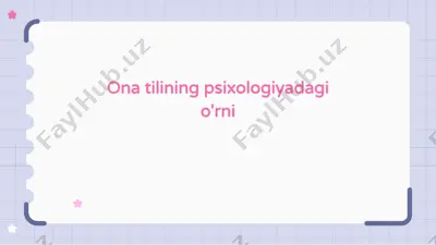 ona tilining psixologiyadagi o‘rni — PPTX