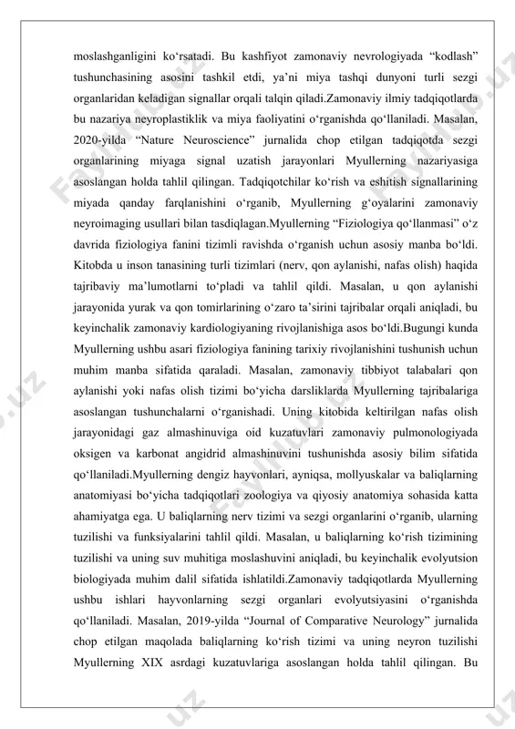 ologiyada muhim dalil sifatida ishlatildi.zamonaviy tadqiqotlarda myullerning ushbu ishlari hayvonlarning sezgi organlari evolyutsiyasini o‘rganishda qo‘llaniladi. masalan, 2019-yilda “journal of comparative neurology” jurnalida chop etilgan maqolada baliqlarning ko‘rish tizimi va uning neyron tuzilishi myullerning xix asrdagi kuzatuvlariga asoslangan holda tahlil qilingan. bu tadqiqotlar myullerning ishlari zamonaviy evolyutsion biologiya va neyrobiologiyada qanchalik muhim ekanligini ko‘rsatadi.myullerning tajribaga asoslangan yondashuvi ilmiy metodologiyaning rivojlanishida muhim rol o‘ynadi. u tajribalarida sinchkovlik bilan ma’lumotlarni yig‘ish va tahlil qilish usullarini qo‘llagan, bu zamonaviy ilmiy tadqiqotlarning asosiy tamoyillaridan biridir. masalan, u nerv tizimi faoliyatini o‘rganishda hayvonlar ustida tajriba o‘tkazib, natijalarni tizimli ravishda hujjatlashtirgan. bu yondashuv keyinchalik fiziologiya va nevrologiyada standart usul sifatida qabul qilindi.zamonaviy ilmiy tadqiqotlarda myullerning ushbu yondashuvi “evidence-based” (dalillarga asoslangan) tadqiqotlarning asosi sifatida ko‘riladi. masalan, zamonaviy klinik tadqiqotlarda fiziologik jarayonlarni o‘rganishda myullerning tajribaviy usullari qo‘llaniladi. bu, ayniqsa, yangi dori vositalarini sinovdan o‘tkazishda va fiziologik ta’sirlarni baholashda muhimdir. iogann myuller: hayoti, ilmiy faoliyati va fiziologiyaga qoshgan hissasi iogann …