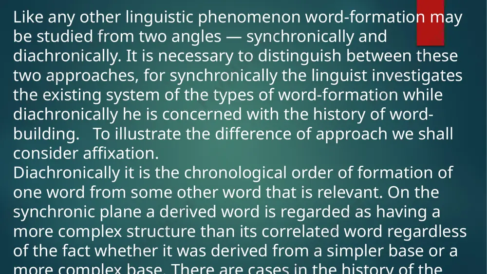 includes the means of building words containing more than “one motivating base. needless to say, they are all based on compounding (cf. the english compounds country-club, door-handle, bottle-opener, etc., all having two bases through which they are motivated). most linguists in special chapters and manuals devoted to english word formation consider as the chief processes of english word-formation affixation, conversion and compounding. apart from these a number of minor ways of forming words such as backformation, sound interchange, distinctive stress, sound imitation, blending, clipping and acronymy are traditionally referred to word- formation. two types of wordformation may be distinguished: word-derivation and word-composition. words formed by word-derivation have only one stem and one or more derivational affixes, e.g., kindness from kind. some derived words have no affixes because derivation is achieved through conversion, e.g. to paper from paper). words formed by word composition have two or more stems, e.g. bookcase, note-book). …