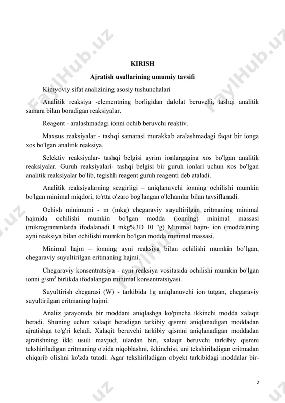 i g/sm3 birlikda ifodalangan minimal konsentratsiyasi. suyultirish chegarasi (w) - tarkibida 1g aniqlanuvchi ion tutgan, chegaraviy suyultirilgan eritmaning hajmi. analiz jarayonida bir moddani aniqlashga ko'pincha ikkinchi modda xalaqit beradi. shuning uchun xalaqit beradigan tarkibiy qismni aniqlanadigan moddadan ajratishga to'g'ri keladi. xalaqit beruvchi tarkibiy qismni aniqlanadigan moddadan ajratishning ikki usuli mavjud; ulardan biri, xalaqit beruvchi tarkibiy qismni tekshiriladigan eritmaning o'zida niqoblashni, ikkinchisi, uni tekshiriladigan eritmadan chiqarib olishni ko'zda tutadi. agar tekshiriladigan obyekt tarkibidagi moddalar bir-birini topish va aniqlashga xalaqit bersa, ularni bir-biridan kimyoviy, fizik yoki fizik-kimyoviy usullar yordamida ajratish mumkin. kimyoviy ajratish usullarida ajratish uchun biror yordamchi reagent tekshiruvchi qo'shiladi. bunda cho'ktirish, komplekslash, oksidlanish qaytarilish reaksiyalaridan biri yoki bir nechasi, natijasida moddaning bir qismi ikkinchi fazaga ( cho'kma, gaz, niqoblanish holati) o'tadi. ajratish uchun yuqoridagilardan tashqari filtrlash, sentrifugalash, haydash, kristallash va boshqalar ishlatilishi mumkin. fizikaviy va fizik-kimyoviy usullarda tekshiriladigan modda biror ta'sir tufayli ajratilishi mumkin. masalan, qattiq modda-eritma; qattiq modda-gaz; eritma-gaz; …