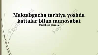 maktabgacha tarbiya yoshda kattalar bilan munosabat — PPTX