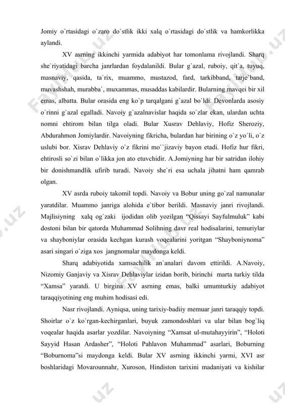 lar izidan borib, birinchi marta turkiy tilda “xamsa” yaratdi. u birgina xv asrning emas, balki umumturkiy adabiyot taraqqiyotining eng muhim hodisasi edi. nasr rivojlandi. ayniqsa, uning tarixiy-badiiy memuar janri taraqqiy topdi. shoirlar o`z ko`rgan-kechirganlari, buyuk zamondoshlari va ular bilan bog`liq voqealar haqida asarlar yozdilar. navoiyning “xamsat ul-mutahayyirin”, “holoti sayyid hasan ardasher”, “holoti pahlavon muhammad” asarlari, boburning “boburnoma”si maydonga keldi. bular xv asrning ikkinchi yarmi, xvi asr boshlaridagi movarounnahr, xuroson, hindiston tarixini madaniyati va kishilar hayotini o`rganishda muhim manba bo`lishidan tashqari turkiy tildagi tarixiy-badiiy nasrning shakllanishi va taraqqiyotida ham katta ahamiyatga ega bo`ldi. adabiy aloqalar bir muncha kengaydi. ayniqsa firdavsiy, nizomiy, xusrav dehlaviy asarlariga bo`lgan qiziqish ortadi. haydar xorazmiy: chunki, eshittim bu buzurgona so`z, tushti vujudumg`a bir o`t o`zdin o`z, - deb yozadi. va yana bir o`rinda: menki, pishurdim bu laziz oshni, shayx nizomiydin olib choshni,- deydi. haydar xorazmiy “gulshan ul-asror” asarini tarjima deb atagan bo`lsa-da, unda bir qator yangi hikoyat …