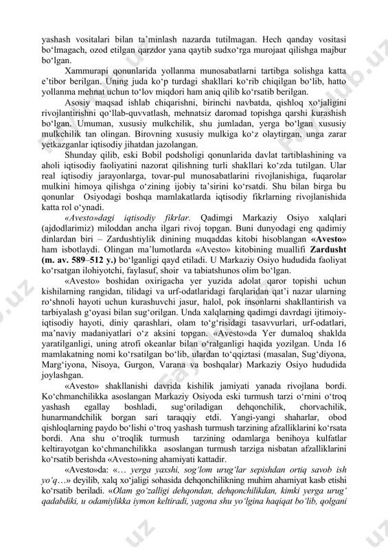 isodiyoti yaqin sharqdagiga nisbatan ancha natural bo‘lgan. demak, podsho qonunlari tovar-pul munosabatlarining rivojlanishida ijobiy rol o‘ynagan. qadimgi bobilda xammurapi (m.o. 1792–1750 y.) podsholik qilgan davrda tayyorlangan qonunlar to‘plami ancha obro‘ qozongan.u nafaqat bir qator qadimgi huquq me’yorlarini qayta ishlab chiqqan, balki miloddan avvalgi xviii asrga qadar qadimgi mesopotamiyada tarkib topgan ijtimoiy- iqtisodiy munosabatlarni ham tartibga solishga harakat qilgan. qonun matni kirish qismdan, hozirgi tasniflash bo‘yicha 282 moddani o‘z ichiga olgan asosiy qismdan va xulosadan iborat. unda xo‘jalik hayotiga oid iqtisodiy fikrlar ham aks ettirilgan. shu narsa diqqatga sazovorki, bir guruh moddalarda bobil fuqarolarining mulkini himoya qilish, ijara, sudxo‘rlik va ishga yollash masalalari ko‘rib chiqilgan. qonundagi asosiy narsa bobil fuqarolarining mulkini himoya qilish yoki shunday sharoit yaratishdan iboratki, unda “kuchlilar kuchsizlarni surib chiqarmasinlar”. bunda asosiy e’tibor saroy, ibodatxona mulkini hamda bobillik fuqarolar va davlat xizmatchilarining, birinchi navbatda, harbiylarning mulkini himoya qilishga qaratilgan. xammurapi qonunlarida ularning ulushi (yerlari) sotilishi man etiladi. “sipoh …