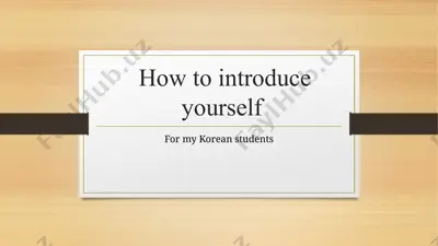 "how to introduce yourself for korean students" — PPTX