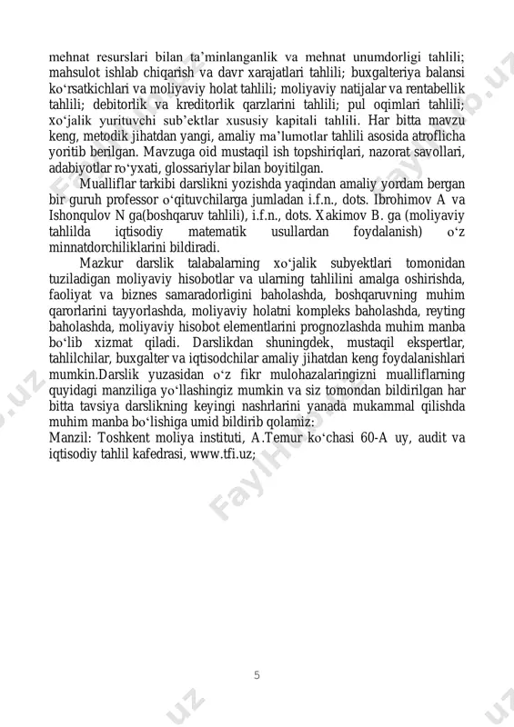 ingi nashrlarini yanada mukammal qilishda muhim manba bo‗lishiga umid bildirib qolamiz: manzil: toshkent moliya instituti, a.temur ko‗chasi 60-a uy, audit va iqtisodiy tahlil kafedrasi, www.tfi.uz; 6 1-bob. iqtisodiy tahlilning predmeti, asosiy vazifalari va tamoyillari 1.1. iqtisodiy tahlilning zamonaviy boshqaruvdagi roli, o„rni va ahamiyati. 1.2. iqtisodiy tahlil fanining predmeti, obyekti, maqsadi, vazifalari, prinsiplari. 1.3. iqtisodiy tahlilning boshqa fanlar o„rtasida tutgan o„rni va o„ziga xos xususiyatlari. 1.4. iqtisodiy tahlil subyektlari (haqiqiy va bo„lg„usi investorlar, kreditorlar, mahsulot yetkazib beruvchilar, xaridorlar, xodimlar, shuningdek hukumat muassasalari, vazirliklar, idoralar, jamoatchilik va boshqa manfaatdor foydalanuvchilar) va ularning qiziqishlari. 1.1 iqtisodiy tahlilning zamonaviy boshqaruvdagi roli, o„rni va ahamiyati iqtisodiyotni globallashuvi, integratsion jarayonlar, innovatsion jadallik va kuchli raqobat muhitidagi talablar hisob-kitoblarga oid fanlar tizimini ham zamonaviy biznes qoidalariga mos tarzda takomillashtirishni talab etmoqda. negaki, manfaatlar ustuni sifatida tan olingan bozor modeli avvalo, aniq hisob-kitoblar algoritmini, ularni baholashni va chuqur tahliliy yechimlarni talab etadi 1 . xxi asr – dunyo …