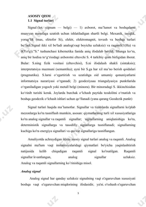raqamli signal ko'rsatilgan. raqamli signallar kvantlangan, analog signallar uzluksiz. analog va raqamli signallarning ko’rinishiga misol. analog signal analog signal har qanday uzluksiz signalning vaqt o'zgaruvchan xususiyati boshqa vaqt o'zgaruvchan miqdorining ifodasidir, ya'ni. o'xshash o'zgaruvchan signalning boshqa vaqtiga. masalan, analogga audio signal, bir zumda tovush bosimi kuchlanish signali uzluksiz o'zgarib turadi . raqamli signal bundan farq qiladi, unda uzluksiz miqdorning ketma-ketligini alohida qiymatlar aks ettiradi bu faqat cheklangan sonli qiymatlardan birini qabul qilishi mumkin. atama analog signal odatda elektr signallari murojaat qiladi ammo, analog signallar mexanik, pnevmatik yoki gidravlik kabi boshqa vositalardan foydalanishi mumkin. analog signal signalning ma'lumotlarini etkazish uchun vositaning ba'zi xususiyatlaridan foydalanadi. masalan, barometr bosim to'g'risidagi ma'lumotni uzatish uchun aylanma pozitsiyani signal sifatida ishlatadi. elektr signalida joriy kuchlanish yoki chastota ma'lumotni ko'rsatish uchun signal o'zgarishi mumkin. har qanday ma'lumot analog signal orqali uzatilishi mumkin; ko'pincha bunday signal jismoniy hodisalarning o'zgarishiga, masalan, tovush, yorug'lik, harorat, pozitsiyasi yoki bosim o'lchovli javobdir …