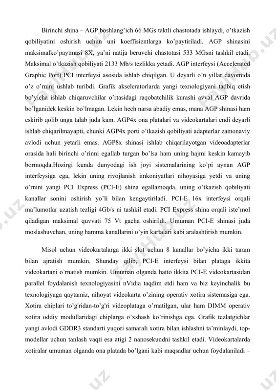 ham bor, xotira hajmidan tashqari grafik tezlatgich uchun xotira shinasining kengligi va albatta takt chastotasi katta ahamiyatga ega. gap shundak xotirani mahsuldorligini ob’ektiv aks ettiradigan ko’rsatkichlardan biri o’tkazish qobiliyati hisoblanadi, u «shina kengligi x xotira takt chastotasi» formulasi bo’yicha hisoblanadi. buning natijasida ancha kuchli chipi va tezligi katta xotirali videokarta ko’pincha ancha kuchsiz chipli va sekin xotirali katta hajmli kartadan mahsuldor bo’lib chiqishi mumkin. ko’rib turganingizdek videokarta turli xildagi funksional bloklardan tashkil topgan sistema hisoblanadi, bundan esa u hammasi birgalikda mahsuldorlikka ta’sir ko’rsatadigan turli parametrlarga ega ekanligi kelib chiqadi. lekin shunga qaramasdan grafik sistemaning eng muhim elementi, «yuragi» yanada aniqroq qilib aytsak «miyasi» gpu hisoblanadi.bugungi kunda biz grafik tezlatgichlar ikki turkumlariga egamiz: nvidia geforce 6 va ati radeon x. bu yangi mahsulotlar texnik ko’rsatkichlarini uzoq gapirib o’tirmasdan ularni hammasini jadvalda ko’rsatib o’tamiz. endi biz «devayslarini»…….. ko’rib chiqamiz. biz hi-end sektori qimmatli topovoy tezlatgichlar haqida gapiramiz, chunki aynan ular videoadapterlar sohasida …