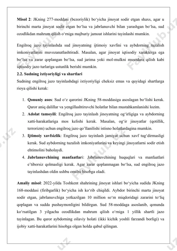 gan. sud 58-moddaga asoslanib, qonunda ko‘rsatilgan 3 yilgacha ozodlikdan mahrum qilish o‘rniga 1 yillik shartli jazo tayinlagan. bu qaror aybdorning oilaviy holati (ikki kichik yoshli farzandi borligi) va ijobiy xatti-harakatlarini hisobga olgan holda qabul qilingan. engilroq jazo tayinlashning ijobiy va salbiy tomonlari ijobiy tomonlari: · insonparvarlik: engilroq jazo aybdorning jamiyatdan uzilib qolishining oldini oladi va tuzalish imkonini beradi. · iqtisodiy samaradorlik: ozodlikdan mahrum qilish kabi qimmatbaho jazo turlari o‘rniga jarima yoki majburiy jamoat ishlari davlat resurslarini tejaydi. · ijtimoiy reintegratsiya: engilroq jazo shaxsning jamiyatga qaytishini osonlashtiradi va keyingi jinoyatlarni oldini olishga xizmat qiladi. salbiy tomonlari: · ijtimoiy adolatsizlik xavfi: agar engilroq jazo noto‘g‘ri qo‘llanilsa, jabrlanuvchi yoki jamiyat tomonidan adolatsizlik sifatida qabul qilinishi mumkin. · qayta jinoyat sodir etish ehtimoli: agar aybdorning tuzalish imkoniyati noto‘g‘ri baholansa, engilroq jazo keyingi jinoyatlarga olib kelishi mumkin. · sud xatolari: engilroq jazo tayinlashda sudning subyektiv yondashuvi yoki dalillarni noto‘g‘ri baholashi mumkin. amaliy misollar va sud …