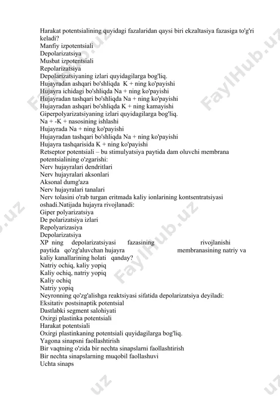 etseptor potentsiali – bu stimulyatsiya paytida dam oluvchi membrana potentsialining o'zgarishi: nerv hujayralari dendritlari nerv hujayralari aksonlari aksonal dumg'aza nerv hujayralari tanalari nerv tolasini o'rab turgan eritmada kaliy ionlarining kontsentratsiyasi oshadi.natijada hujayra rivojlanadi: giper polyarizatsiya de polarizatsiya izlari repolyarizasiya depolarizatsiya xp ning depolarizatsiyasi fazasining rivojlanishi paytida qo'zg'aluvchan hujayra membranasining natriy va kaliy kanallarining holati qanday? natriy ochiq, kaliy yopiq kaliy ochiq, natriy yopiq kaliy ochiq natriy yopiq neyronning qo'zg'alishga reaktsiyasi sifatida depolarizatsiya deyiladi: eksitativ postsinaptik potentsial dastlabki segment salohiyati oxirgi plastinka potentsiali harakat potentsiali oxirgi plastinkaning potentsiali quyidagilarga bog'liq. yagona sinapsni faollashtirish bir vaqtning o'zida bir nechta sinapslarni faollashtirish bir nechta sinapslarning muqobil faollashuvi uchta sinaps neyronda xp ning birinchi avlodining o'rni: aksonal dumg'aza akson neyrontanasi oxirgi plastinka markaziy asabtizimining glial hujayralari neyronlarning qo'zg'aluvchanligini quyidagicha tartibga soladi: ortiqcha k + ionlarining yutilishi na+ionlari uchun neyron membranasining o'tkazuvchanligini oshirish nerv o'sish omillarini ajratish ortiqchaca + + ionlarining yutilishi skeletmuskullarining 7-8 s …