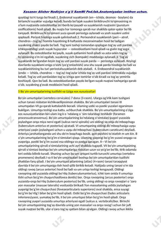 ilan namoyon bo‘ladi.3. himoya qilish vazifasi skeletning alohida qismlaridan vujudga kelgan bo'shliqlar orqali bajariladi. masalan, umurtqa kanali orqa miyani, kalla suyaklari bosh miyani, ko‘krak qafasi o‘pka va yurakni tashqi ta’sirlardan saqlab turadi.4. biologik vazifasi suyaldar tarkibida ko‘p miqdorda mineral modda almashinuvida ishtirok etuvchi kalsiy, fosfor, magniy va boshqa elementlar bor. bundan tashqari, suyaklaming epifizlarida joylashgan qizil ilik oiganizmda biologik himoya vazifasini bajaradigan qon elementlarini ishlab chiqaradi.skeletda bosh, tana, qo‘1 va oyoq qismlari (1-rasm) tafovut qilinad 3.суякларни таснифи. odam skeleti 200 dan ortiq alohida-alohida suyaklardan iborat. skelet quyidagi bo‘laklaiga ajratilgan tana suyaklari (umurtqalar, qovurg‘alar va to‘sh suyagi), kalla suyagi (miya va yuz qismlaridan iborat), yelka kamari (kurak va o'm rov suyaklari), qo'l suyaklari (yelka, bilak va qo 1 panja suyaklari), ,chanoq suyaklari (yonbosh, qov va o‘tiig‘ich suyaklar) va son, boldir hamda oyoq panja suyaklaridan iborat.suyaldar tuzilishi, rivojlanishi va vazifalariga ko‘ra quyidagicha tasniflanadi.1. naysimon suyaklar: uzun suyaklar — yelka, bilak, son va …