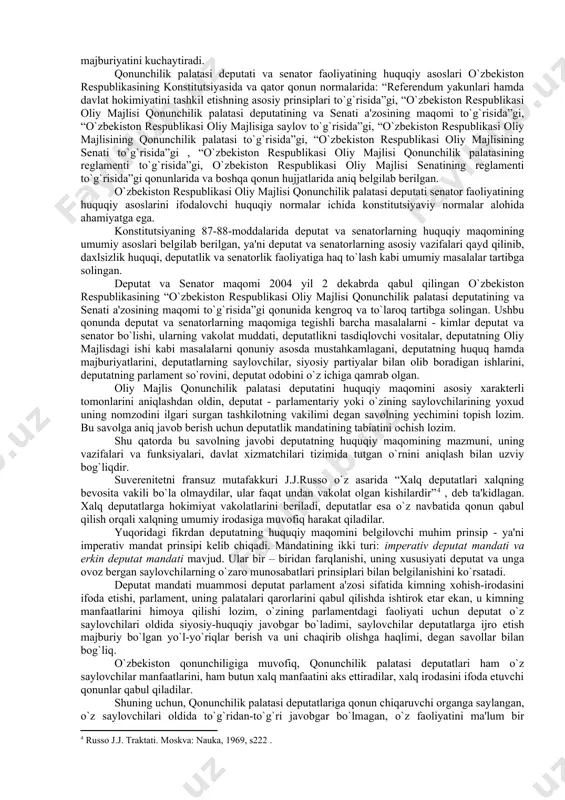 n bog`liq masalalar tegishli tartibda huquqiy tartibga solinishi deputatlik faoliyatini to`siqlarsiz va samarali amalga oshirilishini ta'minlaydi, uning ijtimoiy-huquqiy himoyasini ta'minlash bilan bir qatorda deputatning xalq va jamiyat oldidagi majburiyatini kuchaytiradi. qonunchilik palatasi deputati va senator faoliyatining huquqiy asoslari o`zbekiston respublikasining konstitutsiyasida va qator qonun normalarida: “referendum yakunlari hamda davlat hokimiyatini tashkil etishning asosiy prinsiplari to`g`risida”gi, “o`zbekiston respublikasi oliy majlisi qonunchilik palatasi deputatining va senati a'zosining maqomi to`g`risida”gi, “o`zbekiston respublikasi oliy majlisiga saylov to`g`risida”gi, “o`zbekiston respublikasi oliy majlisining qonunchilik palatasi to`g`risida”gi, “o`zbekiston respublikasi oliy majlisining senati to`g`risida”gi , “o`zbekiston respublikasi oliy majlisi qonunchilik palatasining reglamenti to`g`risida”gi, o`zbekiston respublikasi oliy majlisi senatining reglamenti to`g`risida”gi qonunlarida va boshqa qonun hujjatlarida aniq belgilab berilgan. o`zbekiston respublikasi oliy majlisi qonunchilik palatasi deputati senator faoliyatining huquqiy asoslarini ifodalovchi huquqiy normalar ichida konstitutsiyaviy normalar alohida ahamiyatga ega. konstitutsiyaning 87-88-moddalarida deputat va senatorlarning huquqiy maqomining umumiy asoslari belgilab berilgan, ya'ni deputat va senatorlarning asosiy vazifalari qayd qilinib, daxlsizlik …