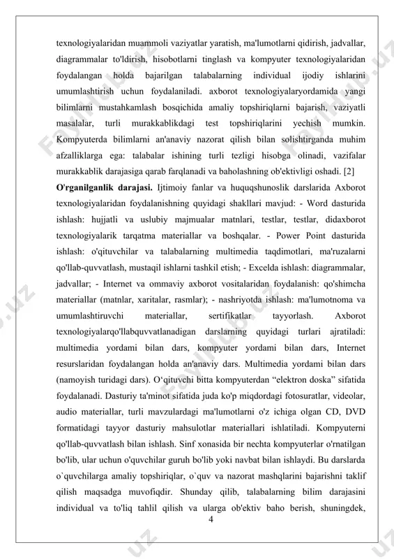 qalar) va o'quv internet resurslaridan foydalanish tavsiya etiladi. kurs ishining maqsad va vazifalari. bu materiallardan o`qituvchi darsga tayyorgarlik ko`rishda, darsning turli bosqichlarida (tushuntirish, mustahkamlash, nazorat qilish) foydalanishi kerak. internet resurslari axborotkommunikatsiya muhitining bir qismi bo‘lib, o‘qituvchi ulardan darsga tayyorgarlik ko‘rishda ham foydalanishi, ham dars ishiga kiritishi mumkin. ijtimoiy fanlar va huquq fani o'qituvchisiga axborot va ta'lim resurslari saytlari yaxshi yordam beradi. ijtimoiy fanlar va huquqshunoslik darslarida axborot texnologiyalaridan foydalanishda talabalar kerakli ma’lumotlarni izlash, to‘plash, tahlil qilish va saqlash, modellashtirish va loyihalash ko‘nikmalariga ega bo‘ladilar. hammasiga egalik qilish bu ko'nikmalar o'quvchilarning axborot kompetentsiyasining asosini tashkil qiladi. shuningdek, axborot texnologiyalaridan foydalanish darsni jozibador va chinakam zamonaviy qiladi.[3] axborot texnologiyalardan foydalanilgan darslarda o‘quv jarayonini individuallashtirish amalga oshiriladi, nazorat va xulosalar xolis va o‘z vaqtida amalga oshiriladi, o‘quvchilarning fikrlash jarayonlari faollashadi, o‘quv motivatsiyasi darajasi oshadi. kurs ishining оbyеktini ― milliy g’oya fanini standartlashtirish vositalarini mavzusining оbyеktini biz o’rganayotgan ijtimоiy munоsabatlar tashkil etadi, ya‘ni yoshlarda …
