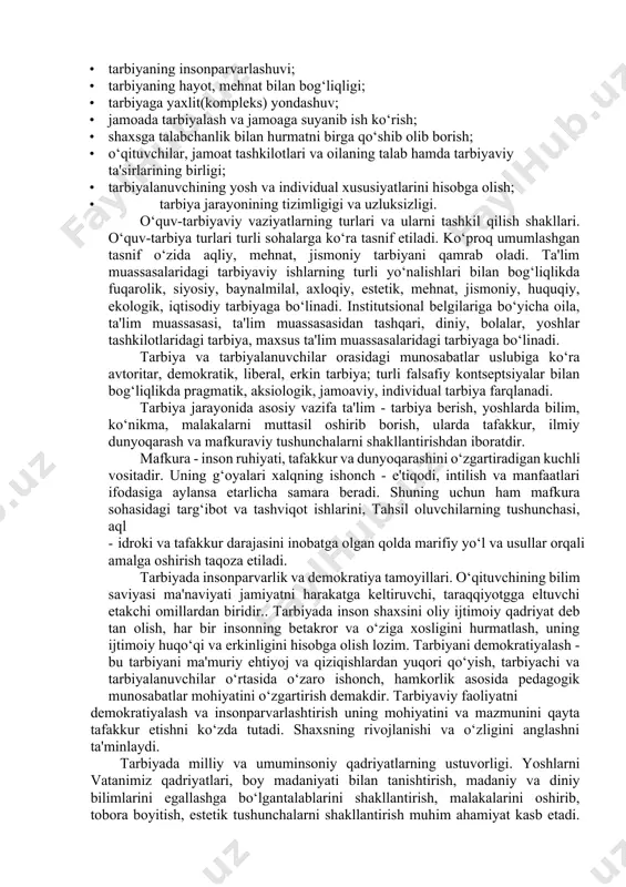 sifatida tarbiyaning xususiyatlari, ikkinchi tomondan, shaxsning rivojlanishi bilan bog‘liq bo‘lgan barqaror aloqalar yig‘indisi tarbiya jarayonining quyidagi qonuniyatlari mavjud: · ijtimoiy muhitning obyektiv va subyektiv omillariga bog‘liqligi; · tarbiyaning shaxsning rivojlanishi bilan birligi va o‘zaro bog‘liqligi; · faoliyat va munosabatni e'tirof etish shaxsning ijtimoiy ahamiyatga ga fazilatlarini shakllantirishning negizi va asosiy manbai; · tarbiyalanuvchilarning o‘zaro tarbiyaviy ta'siri, o‘zaro munosabatlari hamda faol faoliyati o‘rtasidagi bog‘lanish; · tarbiya va o‘zini-o‘zi tarbiyalashning intensivligi; · tarbiyalanuvchining «ichki olami»ga ta'sir etishning intensivligi; · tarbiyalanuvchilarda verbal va sensomotor jarayonlarning rivojlanish darajasi va pedagogik ta'sirni hisobga olish. tarbiya tamoyillari - bu tarbiyaviy ishning yo‘nalishiga, mazmuniga, metodlari va tashkil etilishiga, tarbiya jarayonining ishtirokchilari orasidagi munosabatlarga qo‘yiladigan asosiy talablar ifodalanadigan dastlabki qoidalardir. tarbiya jarayoni quyidagi tamoyillar asosida boshqariladi: · maqsadga qaratilganligi va g‘oyaviy yo‘nalganligi; · tarbiyaning insonparvarlashuvi; · tarbiyaning hayot, mehnat bilan bog‘liqligi; · tarbiyaga yaxlit(kompleks) yondashuv; · jamoada tarbiyalash va jamoaga suyanib ish ko‘rish; · shaxsga talabchanlik bilan hurmatni …