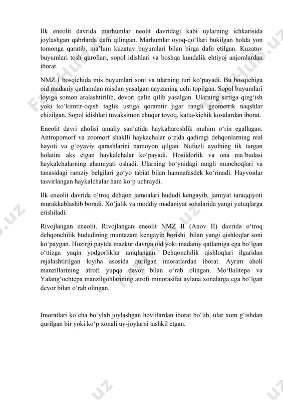 ii mil.avv. 3800-3400 3 so‘nggi nomozgoh iii mil.avv. 3300-2900 ilk eneolit. janubiy turkmanistonning ilk eneolit davri ikkita majmuadan iborat. dastlabki bosqichi anov ia majmuasi mahalliy joytun madaniyati anʼanalariga o‘xshamaydi. bu oid moddiy topilmalar, xususan, sopollari eronning g‘arbida joylashgan sialka yodgorligi bilan o‘xshashlikga ega. tadqiqotchi olimlar anov ia majmuasiga g‘arbiy erondan kelgan aholi tomonidan asos solingan, deb hisoblaydilar. nomozgoh i majmuasi esa neolit davri mahalliy joytun madaniyatining davomi hisoblanadi. janubiy turkmanistonning ilk eneolit (anov ia) bosqichiga oid qurilish imoratlari joytun madaniyatidagi kabi tartibsiz qurilgan bir xonali uylardan iborat. uy-joylar monjuqlitepa manzilgohida yaxshi o‘rganilgan. uylar tor ko‘cha atrofida joylashgan alohida hovlilardan iborat. anov ia ning oxirida ko‘p xonali uy-joylar qurila boshlaydi. bunday uylarda yashash va xo‘jalik qismlari ajralib turadi. qadimgi o‘troq dehqon jamoasi eneolit davrining ilk bosqichlaridayoq mis bilan tanish bo‘lgan. misdan yasalgan sanchqi, kam sonli bigiz va ikki tomonlama tig‘ga ega bo‘lgan pichoqlar topilgan. tosh qurollari ahamiyatini saqlab qolgan. chaqmoqtoshdan yasalgan …