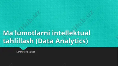 ma'lumotlarni intellektual tahlillash (data analytics) — PPTX