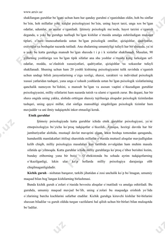 da birlamchi guruhlar mavjud bo`lishi mumkin. bunday guruh unchalik katta bo`lmay, uning a`zolari 2-7 kishini tashkil etadi. uning a`zolari kichik guruhning a`zolari bo`lish bilan birga, mustaqil uyushma bo`lishi mumkin. shartli guruh - faqatgina nom jihatdan mavjud bo`lgan kishilarning uyushmasidir. shartli guruhga kiruvchi kishilar bir-birlari bilan hech vaqt uchrashmasliklari ham mumkin, lekin shu bilan birga guruhga ajratish bo`yicha umumiy, ijtimoiy va psixologik xususiyatlarga ega bo`ladi. masalan, o`smirlar mamlakatimizning qaysi shahar va qishlog`ida yashashidan, hech qachon bir yerga to`planmasliklaridan qat`iy nazar shartli guruhga birlashtirilishi mumkin. real guruh - haqiqatdan mavjud bo`lgan kishilarning uyushmasidir. bu guruhdagi kishilar real aloqa va munosabatlar maqsad va vazifalar bilan o`zaro bog`langan bo`ladilar. real guruh qisqa vaqt davomida yoki uzoq muddat davomida mavjud bo`lishi, son jihatdan ko`p yoki kam bo`lishi ham mumkin. rasmiy guruh - rasmiy hujjatlar asosida to`plangan guruh (ustav, shtat), ishlab chikarishdagi ta`minot bo`limi, oliy o`quv yurtidagi talabalar ish yuzasidan rasmiy guruhlardir. bunday guruh a`zolari o`rtasida …