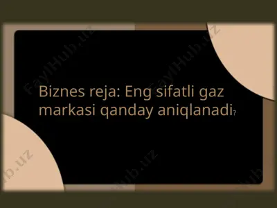 eng sifatli gaz markasi aniqlash — PPTX
