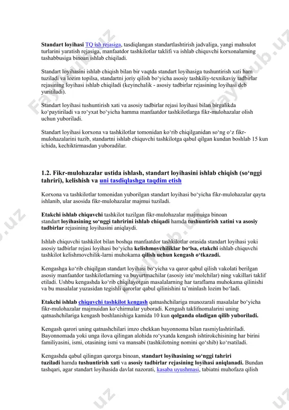 ni) ishlab chiqish, kelishish va tasdiqlashga taqdim etish; 4-bosqich - standartni tasdiqlash va davlat ro‘yxatidan o‘tkazish. standartlarni ishlab chiqish bosqichlarini bir-biri bilan qo‘shib olib borishga yo‘l qo‘yiladi. 1.1. standart loyihasini ishlab chiqish (birinchi tahriri) va uni fikr-mulohazalar olish uchun yuborish standart loyihasi tq ish rejasiga, tasdiqlangan standartlashtirish jadvaliga, yangi mahsulot turlarini yaratish rejasiga, manfaatdor tashkilotlar taklifi va ishlab chiquvchi korxonalarning tashabbusiga binoan ishlab chiqiladi. standart loyihasini ishlab chiqish bilan bir vaqtda standart loyihasiga tushuntirish xati ham tuziladi va lozim topilsa, standartni joriy qilish bo‘yicha asosiy tashkiliy-texnikaviy tadbirlar rejasining loyihasi ishlab chiqiladi (keyinchalik - asosiy tadbirlar rejasining loyihasi deb yuritiladi). standart loyihasi tushuntirish xati va asosiy tadbirlar rejasi loyihasi bilan birgalikda ko‘paytiriladi va ro‘yxat bo‘yicha hamma manfaatdor tashkilotlarga fikr-mulohazalar olish uchun yuboriladi. standart loyihasi korxona va tashkilotlar tomonidan ko‘rib chiqilganidan so‘ng o‘z fikr-mulohazalarini tuzib, standartni ishlab chiquvchi tashkilotga qabul qilgan kundan boshlab 15 kun ichida, kechiktirmasdan yuboradilar. 1.2. fikr-mulohazalar ustida ishlash, …
