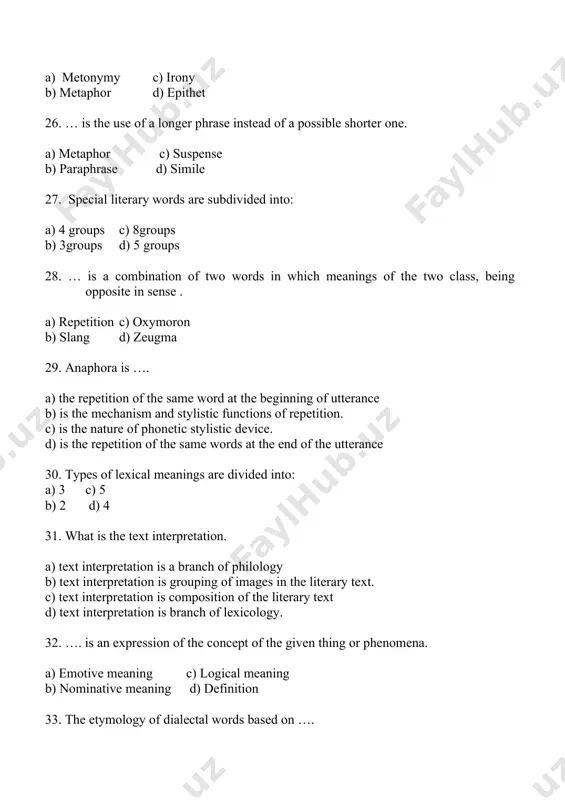stics 2. choose the right answer the oral types of speech different differs from the written language… a) morphologically, syntactically b) phonetically, typically, morphologically c) lexically, phonetically d) phonetically, morphologically, lexically, syntactically 3. find the beginning of the rule … are mainly used in works developing historical themes. a) archaisms b) neologisms c) barbarisms d) slang 4.antonomasia is a … a) stylistic device which is like metaphor based on interaction of logical and contextual meaning. b) sd based on interaction of logical and nominal meanings of the word. c) combination of two words in which meaning of the two clash, being opposite in sense. d) relation between the dictionary and contextual meanings based on resemblance of two objects, ideas, actions. 5. choose the best answer … deals with the displacement of the predicate or with the displacement of secondary members of the sentence. a) rhetorical question c) inversion b) apokoinu …