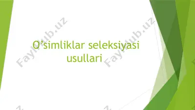 o’simliklar seleksiyasi usullari — PPTX
