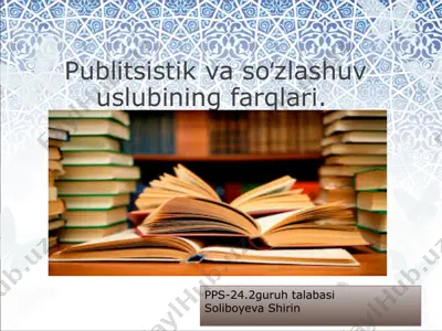 publitsistik va soʻzlashuv uslubining farqlari — PPTX