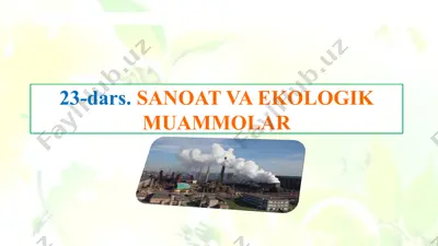 sanoat va ekologik muammolar — PPTX