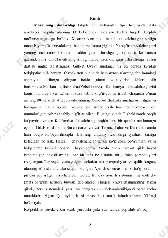 lqum muskullari yordamida chuvalchang chirindili tuproqni yutadi. qizilo‘ngachning keyingi qismi kengayib, jig‘ildonga aylanadi. jig‘ildondagi bezlarning suyuqligi chirindi oziq tarkibidagi gumus kislotani neytrallaydi. jig‘ildondan keyin oshqozon joylashgan. oshqozon devoridagi muskullar yordamida oziq eziladi. oziq ichakda hazm shirasi ta’sirida hazm bo‘ladi. ichakning devori orqa tomondan ichak bo‘shlig‘iga chuqur botib kirib, tiflozolni hosil qiladi. tiflozol ichakning ichki hazm qilish yuzasini kengaytiradi. ichakda hazm bo‘lgan oziq qonga so‘riladi. oziqning hazm bo‘lmagan qismi tuproq bilan birga orqa chiqaruv teshigidan chiqarib yuboriladi. kurs ishining maqsadi: o’zbekiston hududida uchrovchi halqali chuvalchanglar tipining biologik xilma-xilligini, ekologik, geografik, taksonomik va zoogeografik aspektlarini o’rganish, shu jumladan ko’p uchrovchi turlarning o’zgaruvchanligini tahlil qilish. kurs ishining vazifalari: -o’rganilgan hududlardagi halqali chuvalchanglar tipining taksonomik hilma-xilligini o’rganish -tadqiqot olib borilgan hududlar malakofaunasining zoogeografik strukturasini o’rganish i.bob.halqali chuvalchanglar( annelida) tipi sistematikasi 1.1 kam tukli halqali chuvalchanglar. (oligachaeta) sinfi halqali chuvalangchanglar tipiga 8000 ming tur kirib dengizlarda, chuchuk suvlarda va tuproqda yashaydi. ular tanasi birin – …