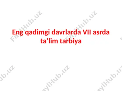 vii asrlarda ta'lim tarbiya — PPTX