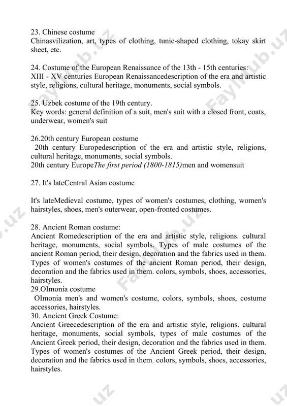 n's costumes, clothing, women's hairstyles, shoes, men's outerwear, open-fronted costumes. 28. ancient roman costume: ancient romedescription of the era and artistic style, religions. cultural heritage, monuments, social symbols. types of male costumes of the ancient roman period, their design, decoration and the fabrics used in them. types of women's costumes of the ancient roman period, their design, decoration and the fabrics used in them. colors, symbols, shoes, accessories, hairstyles. 29.oimonia costume oimonia men's and women's costume, colors, symbols, shoes, costume accessories, hairstyles. 30. ancient greek costume: ancient greecedescription of the era and artistic style, religions. cultural heritage, monuments, social symbols, types of male costumes of the ancient greek period, their design, decoration and the fabrics used in them. types of women's costumes of the ancient greek period, their design, decoration and the fabrics used in them. colors, symbols, shoes, accessories, hairstyles. 31. italysuit italy, men's and women's costume, colors, symbols, …