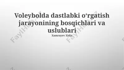 voleybolda dastlabki oʻrgatish jarayonining bosqichlari va uslublari — PPTX