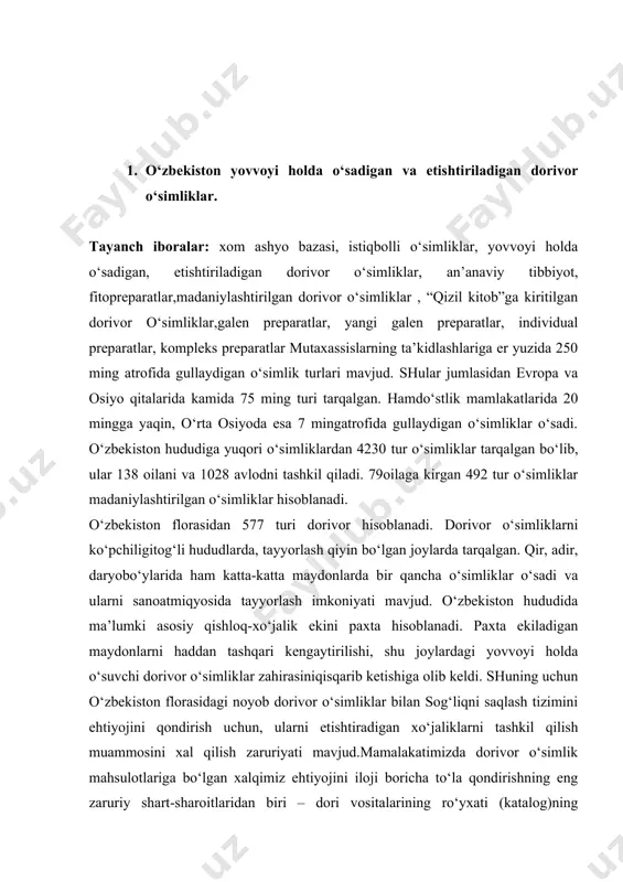 ga jalb qilishdan iborat. dorivor o‘simliklar va ulardan dori vositalarini yaratish bo‘yicha olib borilayotgan tadqiqotlar bir qancha usullarga bo‘linadi.xalq tabobatida qo‘llanadigan o‘simliklar ichidan kelajagi istiqbollidorivor o‘simliklarni izlab topish. hammaga ma’lumki xalq tabobati (xalq vaan’anaviy tibbiyot)ning asosiy dorivor vositalarini dorivor o‘simliklar tashkil qiladi.insonlar qadim zamonlardan beri o‘simliklardan dorivor vosita sifatida foydalanib kelganlar. chunki ular o‘z atrofidagi tabiatda o‘zlariga zarur bo‘lgan ovqat, ichadigan suvni qidirib topganlaridek, tinchlik bermayotgan kasalliklariga davo qidirishlari,ularning tabiiy talablari bo‘lgai. shuning uchun inson atrofini o‘rab turgan o‘simliklar dunyosi uning kasalliklarini davolashda asrlar davomida birinchi va eng oson topiladigan birdan-bir yagona shifobaxsh vositasi bo‘lgan. masalan, qadimgi xaqlar tabobatida ham dorivor vosita sifatida avvalo o‘simliklardan, so‘ngra hayvon mahsulotlari va mineral moddalardan foydalanganlar. «bu o‘rinda, chamasi jamoa qozonlarida inson organizmiga (kasal va sog‘lom holatida) tonuslovchi, mustahkamlovchi, tozalovchi va kuch beruvchi ta’sirlarni ko‘rsatish maqsadida ovqatlarni tayyorlashda o‘simliklardan keng foydalangan tajribasi o‘z ta’sirini ko‘rsatgan bo‘lsa kerak».demak «dorivor o‘simliklarni ishlatish butunlay insoniyat jamoasining tajribasi …