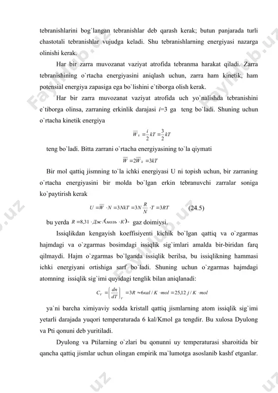 lari 6 kal/kmol dan ancha kichik. ximiyaviy murakkab moddalarning ko`pchilik kristallari ion xarakteridagi kristallar bo`ladi. masalan, gazsimon natriy xlorning bir molidagi nacl molekulalarining soni avagadro soni n ga teng bo`ladi. osh tuzi kristalida esa panjaraning tugunlarida joylashgan na+ va cl- ionlar bo`lib, ularning umumiy soni 2 n ga teng bo`ladi. kristall osh tuzining molyar issiqlik sig`imi ga yoki taqriban 12 kal/k(mol ga teng bo`lishini topamiz. shuningdek barcha boshqa ikki atomli birikmalarning ham qattiq holatdagi molyar issiqlik sig`imi taqriban 12 kal/k(mol ga teng bo`lishi kerakligi kelib chiqadi. uch atomli birikmalarning molyar issiqlik sig`imi, taqriban, 18kal/k(mol ga, to`rt atomli birikmalarning molyar issiqlik sig`imi taxminan, 24kal/k(mol ga teng bo`lishi kerak. bu xulosa empirik yo`l bilan aniqlangan joul va kopp qonuniga mos keladi. bu qonunga ko`ra, qattiq holatdagi birikmalarning molyar issiqlik sig`imi bu birikmalar tarkibiga kiruvchi elementlar atom issiqlik sig`imlarning yig`indisiga teng. temperatura absolyut nolga intilganda barcha qattiq jismlarning issiqlik sig`imi nolga intiladi. qattiq …