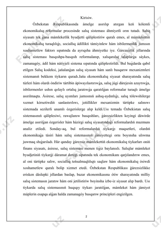 q ósiwdi xoshametlew quralı bolip xizmet etedi. ózbekstan respublikası ģárezsizlikke erisken dáslepki jıllardan baslap, bazar ekonomikasına ótiw sharayatında milliy salıq sistemasın jaratıw hám oni jetilistiriw boyinsha izbe-iz siyasat alıp bardı. usı tiykarda salıq sistemasınıń huqıqıy tiykarı jaratılǵan, mámleket hám jámiyet máplerin esapqa alǵan halda zamanagóy basqarıw principleri engizilgen. ózbekstan salıq sistemasınıń tiykarģı principleri. ózbekstan respublikası salıq sisteması mámleket finans siyasatınıń tiykarģı qurallarınan biri bolip esaplanadı. ǵárezsizlik jıllarında mámlekette ekonomikanı bazar qatnasıqlarına tiykarlanǵan halda rawajlandırıw, investiciyalardı tartıw, jergilikli islep shıǵarıwshılardı qollap-quwatlaw hám sociallıq teńlikti támiyinlew maqsetinde salıq siyasatına ayrıqsha itibar qaratılǵan. salıq sisteması mámleketlik byudjetti qáliplestiriw, mámleketlik mákemelerdiń jumısın qarjılandırıw, sociallıq baǵdarlamalardı ámelge asırıw, infrastrukturanı rawajlandırıw hám ekonomikalıq turaqlılıqtı támiyinlewde áhmiyetli rol atqaradı. ózbekstan salıq sisteması bir qatar áhmiyetli principlerge tiykarlanadı. olardıń eń tiykarǵılarınan biri - salıqlardıń májbúriyligi esaplanadı. hár bir yuridikalıq hám fizikalıq shaxs nızamda belgilengen tártipte hám muǵdarda salıqlardı tólewi shárt. sonday-aq, salıqlardıń anıqlıǵı principine muwapıq, salıq tólewshi óziniń …