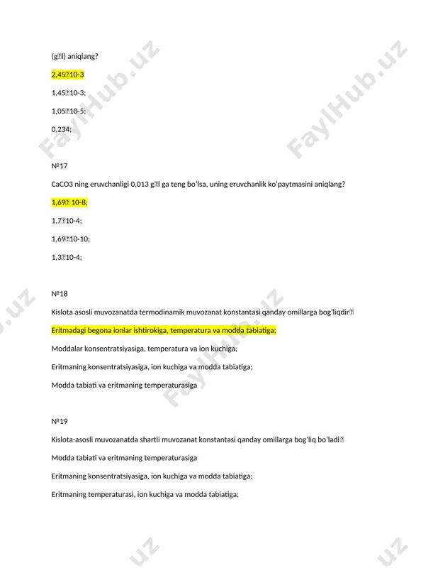 kuchiga aytiladi. ionlar aktivliklari ko‘paytmasiga №36 kinetik analiz metodlarida analitik signal (xabar) tariqasida nima o‘lchanadi eritma massasi; eritma qovushqoqligi; indikator reaksiya tezligi. eritma qaynash temperaturasi; №37 iv va v guruh kationlarini ajratishda asosiy qanday xususiyatdan foydalaniladi guruxlar aralashmasi gidroksid xolidagi cho‘kmadan v guruh kationlarining ammiakat holida erishidan. iv guruh kationlarining amfoterlik xususiyatidan. v guruh kationlarining amfoterlik xususiyatidan. iv guruh kationlari gidroksidlarining eruvchanligidan №38 gravimetrik (tortma analizda analitik signal (xabar) sifatida nima o‘lchanadi eritma xajmi. eritma rang intensivligi. cho‘kmaning rang intensivligi. quritilgan cho‘kma massasi. №39 konsentratsiyasi 0,02mgml bo‘lgan bacl2 ning standart eritmasidan 2l tayyorlash uchun uning tuzidan necha gramm olish kerak bo‘ladi 0,04 0,02 0,05 0,416 №40 0,1 m eritmada qaysi tuzning gidrolizlanish darajasi katta bo‘ladi nacl na2co3 (nh4)2co3 nanh4co3 41.bufer eritmalar qanday xossalarga ega kislota yoki ishqor qo‘shilganda bufer eritma rni ma’lum qiymatgacha juda sekin o‘zgaradi. bufer eritma phi temperaturaga bog‘liq emas. bufer eritma phi kislota konsentratsiyasiga bog‘liq emas. bufer …