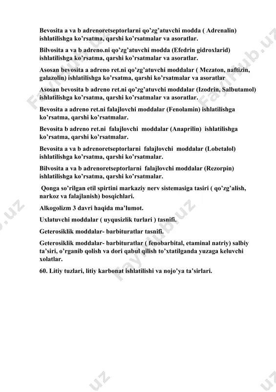 aprilin) ishlatilishga ko’rsatma, qarshi ko’rsatmalar. bevosita a va b adrenoretseptorlarni falajlovchi moddalar (lobetalol) ishlatilishga ko’rsatma, qarshi ko’rsatmalar. bilvosita a va b adrenoretseptorlarni falajlovchi moddalar (rezorpin) ishlatilishga ko’rsatma, qarshi ko’rsatmalar. qonga so’rilgan etil spirtini markaziy nerv sistemasiga tasiri ( qo’zg’alish, narkoz va falajlanish) bosqichlari. alkogolizm 3 davri haqida ma’lumot. uxlatuvchi moddalar ( uyqusizlik turlari ) tasnifi. geterosiklik moddalar- barbituratlar tasnifi. geterosiklik moddalar- barbituratlar ( fenobarbital, etaminal natriy) salbiy ta’siri, o’rganib qolish va dori qabul qilish to’xtatilganda yuzaga keluvchi xolatlar. 60. litiy tuzlari, litiy karbonat ishlatilishi va nojo’ya ta’sirlari.