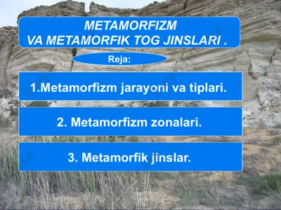 metamorfizm va metamorfik tog’ jinslari 2 — PPTX