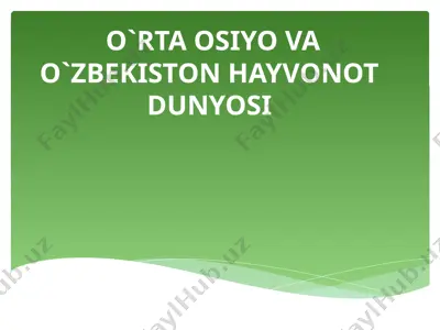 o`rta osiyo va o’zbekiston hayvonot dunyosi — PPTX