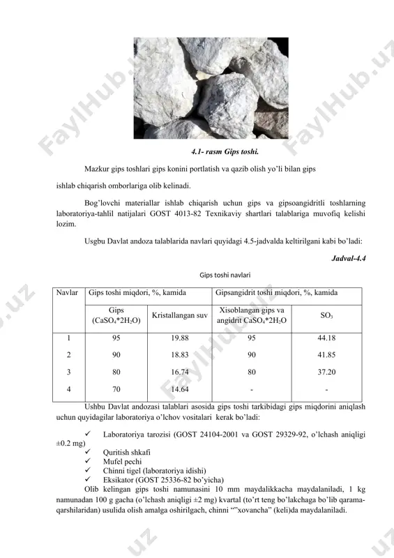 ingdek ayrim tuz eritmalardagi eruvchanligi suvdagiga nisbatan yuqori. issiqlik o‘tkazuvchanlik gipsda past bulib, 1,6…46℃ temperaturada 0,3 vt/(m(k)ga teng. angidritning kristall to‘ri har biri to‘rttadan molekulali elementar kataklardan iborat bo‘lib, zich joylashishi tufayli kalsiy sulfat boshqa turlarning kristall to‘rlariga qaraganda ancha mustahkam. 4.1- rasm gips toshi. mazkur gips toshlari gips konini portlatish va qazib olish yo’li bilan gips ishlab chiqarish omborlariga olib kelinadi. bog’lovchi materiallar ishlab chiqarish uchun gips va gipsoangidritli toshlarning laboratoriya-tahlil natijalari gost 4013-82 texnikaviy shartlari talablariga muvofiq kelishi lozim. usgbu davlat andoza talablarida navlari quyidagi 4.5-jadvalda keltirilgani kabi bo’ladi: jadval-4.4 gips toshi navlari navlar gips toshi miqdori, %, kamida gipsangidrit toshi miqdori, %, kamida gips (caso4*2h2o) kristallangan suv xisoblangan gips va angidrit caso4*2h2o so3 1 2 3 4 95 90 80 70 19.88 18.83 16.74 14.64 95 90 80 - 44.18 41.85 37.20 - ushbu davlat andozasi talablari asosida gips toshi tarkibidagi gips miqdorini aniqlash uchun quyidagilar laboratoriya …