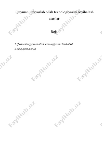 quymani tayyorlab olish texnologiyasini loyihalash asoslari — DOCX