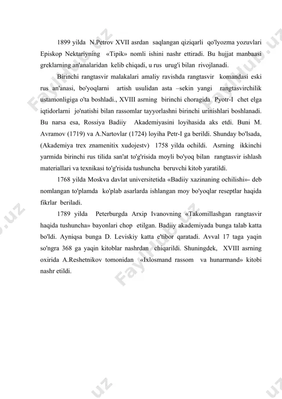 r qaratadi. avval 17 taga yaqin so'ngra 368 ga yaqin kitoblar nashrdan chiqarildi. shuningdek, xviii asrning oxirida a.reshetnikov tomonidan «ixlosmand rassom va hunarmand» kitobi nashr etildi. a d a b i yo t l a r. 1. i.a.karimov. o'zbekiston buyuk kelajak sari. t. 1998 yil 2. i.a.karimov. barkamol avlod orzusi. t. 1999 yil. 3..azimova. b. natyurmort tuzish metodikasi.t. 1984 yil. 4. apuxtin o. tasviriy san'at asoslari. t. 1978 yil. 5.amanullayev. a. xomaki tasvirlar. nam. 1992 yil.
