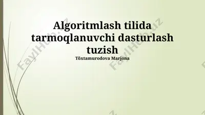 algoritmlash tilida tarmoqlanuvchi dasturlash tuzish — PPTX