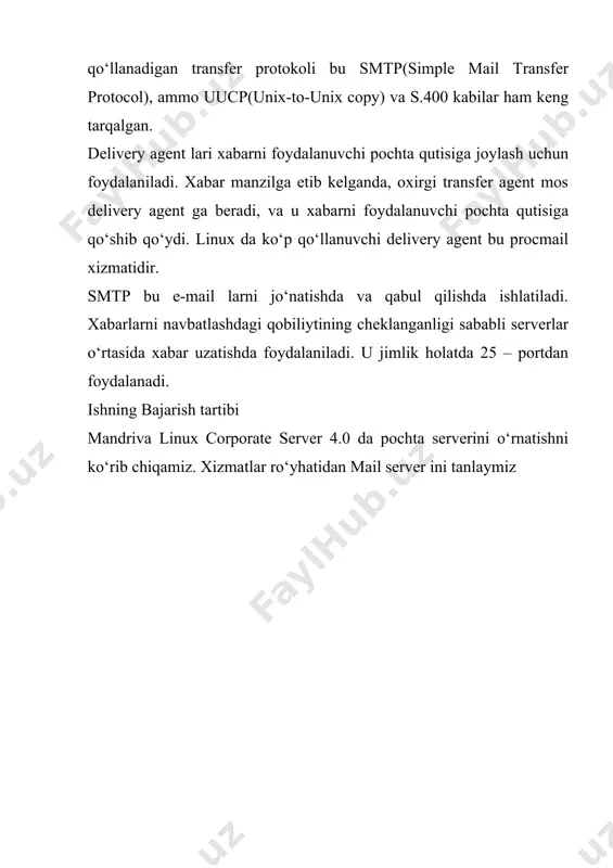 agent bu procmail xizmatidir. smtp bu e-mail larni jo‘natishda va qabul qilishda ishlatiladi. xabarlarni navbatlashdagi qobiliytining chеklanganligi sababli sеrvеrlar o‘rtasida xabar uzatishda foydalaniladi. u jimlik holatda 25 – portdan foydalanadi. ishning bajarish tartibi mandriva linux corporate server 4.0 da pochta sеrvеrini o‘rnatishni ko‘rib chiqamiz. xizmatlar ro‘yhatidan mail server ini tanlaymiz