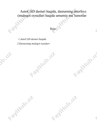 autocad dasturi haqida, dasturning interfeys (muloqot oyna)lari haqida umumiy ma’lumotlar — DOC
