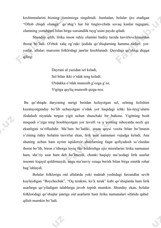 r hosil qiladi. ijrochi ichki kechinmalarini bizning jismimizga singdiradi. jumladan, bolalar ijro etadigan “oftob chiqdi olamga” qo’shig’i har bir tinglovchida sovuq kunlar tugagani, olamning yorishgani bilan birga xursandlik tuyg’usini paydo qiladi. shunday qilib, lirika inson ruhiy olamini badiiy tarzda tasvirlovchiasardan iborat bo’ladi. o'zbek xalq og’zaki ijodida qo’shiqlarning hamma turlari: yor-yorlar, allalar; marosim folklridagi janrlar hisoblanadi. quyidagi qo’shiqa diqqat qiling: dayrani ul yuzidan sel keladi, sel bilan ikki o’rdak teng keladi. o'rdakka o’rdak munosib g’ozga g’oz, yigitga qayliq munosib qizga noz. bu qo’shiqda daryoning narigi betidan kelayotgan sel, selning kelishini kuzatayotganday bo’lib uchayotgan o’rdak yor haqidagi ichki his-tuyg’ularni ifodalash niyatida turgan yigit uchun shunchaki bir bahona. yigitning bosh maqsadi o’ziga teng hisoblayotgan yor tavsifi va u yorning nihoyatda nozli qiz ekanligini ta’riflashdir. ma’lum bo’ladiki, inson qaysi vosita bilan bo’lmasin o’zining ruhiy holatini tasvirlar ekan, lirik asar namunasi vujudga keladi, ana shuning uchun ham ayrim iqtidorsiz shoirlarning faqat qofiyadosh so’zlardan iborat bo’lib, …