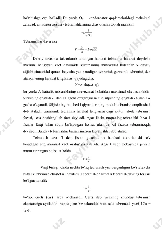 ya'ni 1gs = 1s-1. elektromagnit tebranishlarni kuzatish uchun elektr maydoni magnit maydonga va aksincha, magnit maydoni elektr maydoniga aylanadigan qurilmadan foydalanamiz. elektr sig’imi c bo’lgan kondensator va induktivligi l bo’lgan solenoiddan iborat zanjir tuzamiz va u tebranish konturi deb ataladi. kondensatorning razryadlanishi tufayli g’altakdan elektr toki o’ta boshlaydi. natijada g’altak ichida va uning atrofida ortib boruvchi magnit maydoni vujudga keladi. magnit maydonning ortishi kondensator to’liq razryadlanguncha davom etib, g’altakda o’zinduksiya elektr yurituvchi kuchining paydo bo’lishiga sababchi bo’ladi. o’zinduksiya elektr yurituvchi kuchi g’altak orqali oqayotgan tokning o’sishiga qarshilik ko’rsatadi, lekin uni to’xtata olmaydi. bu momentda konturdagi energiya zapasi faqat g’altakning magnit maydon energiyasi sifatida namoyon bo’ladi va uning qiymati quyidagicha aniqlanadi: konturning tebranish davri uchun quyidagi ifodani olamiz: bu formula 1853 yili nazariy yo'l bilan birinchi marotaba tomson tomonidan olingan va shuning uchun tomson formulasi deyiladi. bu formulada t-sekund hisobida olingan davr, c- farada hisobida olingan sig’im, l- genri hisobida olingan …