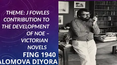 j fowles contribution to the development of noe – victorian novels — PPTX