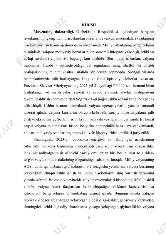 mazkur mavzuning o‘rganilishi nafaqat nazariy jihatdan, balki amaliy iqtisodiy faoliyatda ham muhim ahamiyat kasb etadi. chunki valyuta muomalalarining to‘g‘ri hisobga olinishi iqtisodiyotni barqaror rivojlantirishga, xalqaro moliyaviy aloqalarni rivojlantirishga, shuningdek, milliy valyutaning qadri va mamlakatning moliyaviy xavfsizligini ta’minlashga xizmat qiladi. valyuta muomalalari hisobi – mamlakat iqtisodiy xavfsizligi va rivojlanishining muhim ko‘rsatkichlaridan biri bo‘lib, uni chuqur o‘rganish va tizimli ravishda hisobga olish iqtisodiyotni yanada mustahkamlashga, yangi ish o‘rinlari yaratishga va xalq farovonligini oshirishga xizmat qiladi. shu bois, ushbu mavzu kurs ishi uchun ayniqsa dolzarb va amaliy ahamiyatga ega ekanligini ta’kidlab o‘tish lozim. kurs ishining maqsadi. valyuta muomalalari hisobi tizimini chuqur o‘rganish, valyuta hisobining asosiy tamoyillari va amaliy jihatlarini tahlil qilish orqali milliy iqtisodiyotdagi valyuta operatsiyalarining samarali yuritilishini ta’minlashga qaratilgan nazariy va amaliy bilimlarni shakllantirishdir. kurs ishining vazifalari: · valyuta muomalalari va ularning hisobini yuritish tushunchasi hamda asosiy tamoyillarini o‘rganish. · valyuta kursining shakllanish jarayoni va unga ta’sir qiluvchi omillarni tahlil qilish. · …