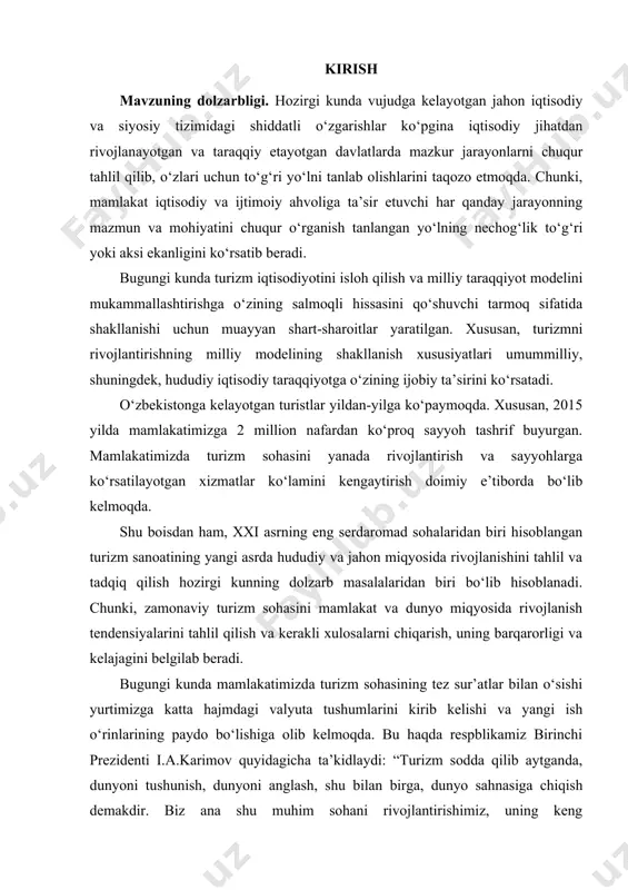 beradi. bugungi kunda mamlakatimizda turizm sohasining tez sur’atlar bilan o‘sishi yurtimizga katta hajmdagi valyuta tushumlarini kirib kelishi va yangi ish o‘rinlarining paydo bo‘lishiga olib kelmoqda. bu haqda respblikamiz birinchi prezidenti i.a.karimov quyidagicha ta’kidlaydi: “turizm sodda qilib aytganda, dunyoni tushunish, dunyoni anglash, shu bilan birga, dunyo sahnasiga chiqish demakdir. biz ana shu muhim sohani rivojlantirishimiz, uning keng imkoniyatlaridan foydalanishimiz kerak.”.[footnoteref:1] [1: karimov i.a. bunyodkorlik yo’lidan. - t.: o’zbekiston, 1996. - 285 b.] darhaqiqat, turizm sohasi o‘z navbatida sayyohlik sohasining rivojiga bog‘liq bo‘lib, uning taraqqiyotini belgilovchi omil hisoblanadi. chunki, olimlarning ta’kidlashicha, sayohat boshqa xalqlar haqida bilim beradi va masofaviy jihatdan uzoq bo‘lgan davlatlarni ham bir-biriga yaqinlashtiradi. shu bilan birga, turizm sohasi o‘z navbatida mehmondorchilik sohasi bilan birgalikda mintaqalardagi xizmatlar, yalpi ichki mahsulot va investitsiyalarning tarkibidagi o‘zgarishlarni amalga oshirishga o‘z hissasini qo‘shmoqda. demak, turizm sohasi iqtisodiy ko‘rsatkichlarning rivojlanishiga hissa qo‘shishi natijasida respublikamizning mintaqalarini rivojlantirishga ham o‘zining ijobiy ta’sirini o‘tkazadi hamda mintaqalarning iqtisodiy salohiyati …